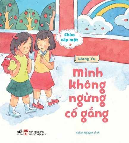 Chào Cấp Một - Mình Không Ngừng Cố Gắng