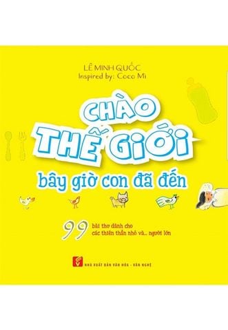 Chào Thế Giới, Bây Giờ Con Đã Đến