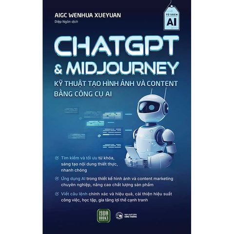 ChatGPT Và Midjourney - Kỹ Thuật Tạo Hình Ảnh Và Content Bằng Công Cụ AI