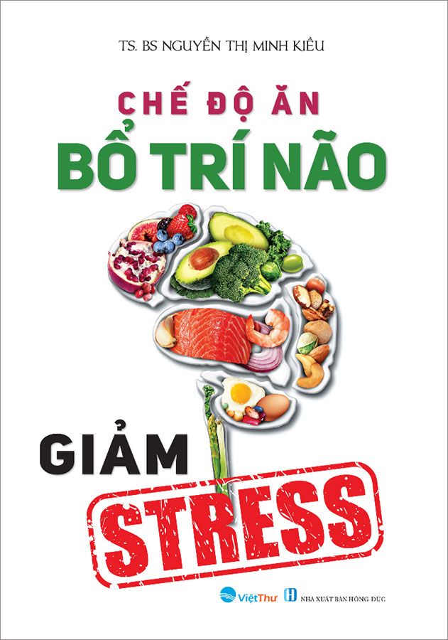 Chế Độ Ăn Bổ Trí Não Giảm Stress