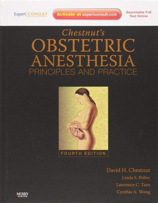 Chestnut's Obstetric Anesthesia: Principles and Practice
