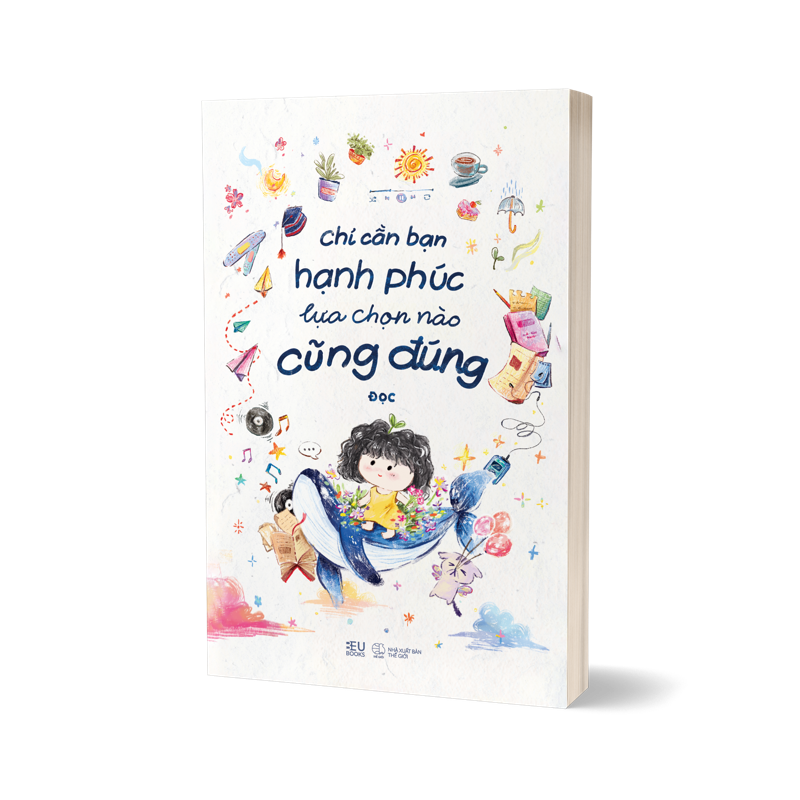 Chỉ Cần Bạn Hạnh Phúc Lựa Chọn Nào Cũng Đúng