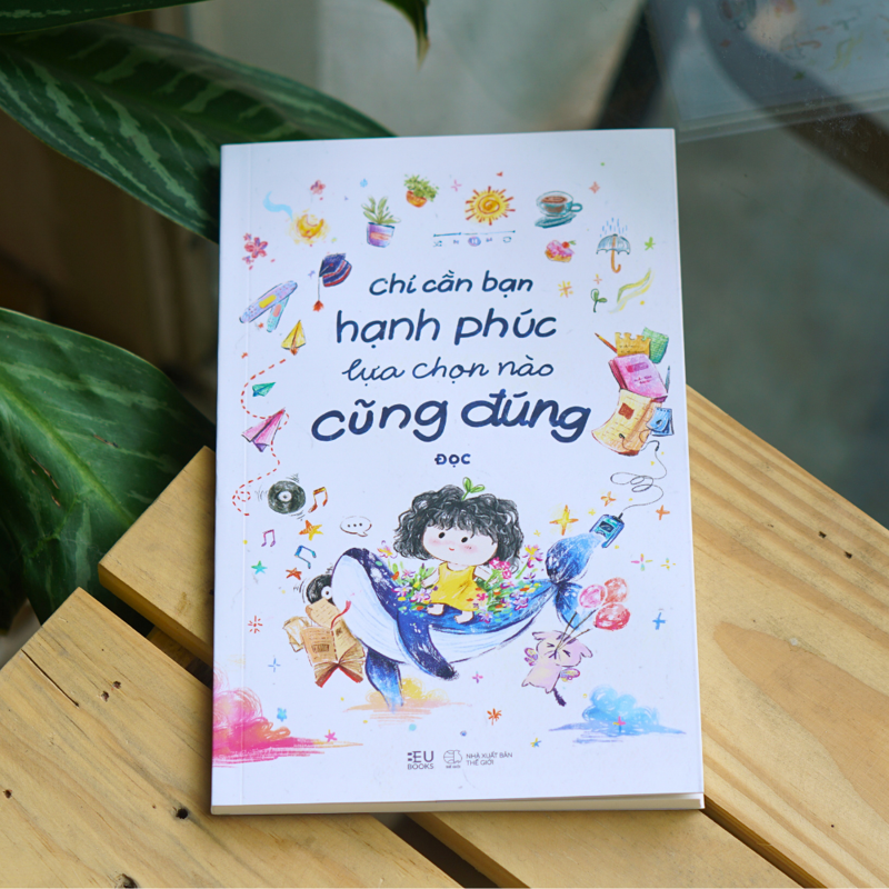 Chỉ Cần Bạn Hạnh Phúc Lựa Chọn Nào Cũng Đúng