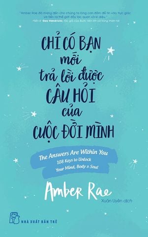Chỉ Có Bạn Mới Trả Lời Được Câu Hỏi Của Cuộc Đời Mình