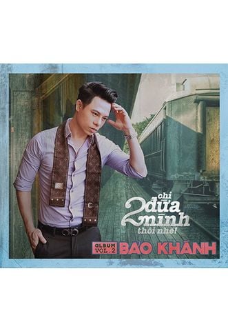 Chỉ 2 Đứa Mình Thôi Nhé! - Bảo Khánh Vol. 2 (CD)