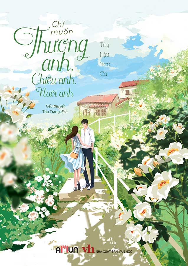 Chỉ Muốn Thương Anh, Chiều Anh, Nuôi Anh