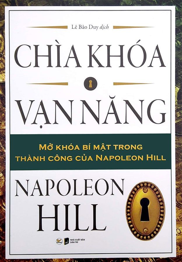 Chìa Khóa Vạn Năng - Mở Khóa Bí Mật Trong Thành Công Của Napoleon Hill