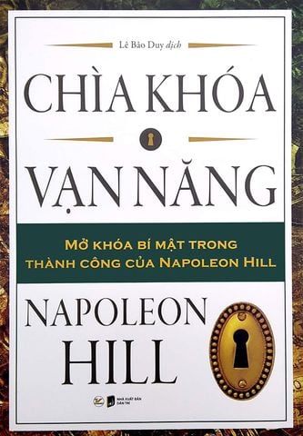 Chìa Khóa Vạn Năng - Mở Khóa Bí Mật Trong Thành Công Của Napoleon Hill