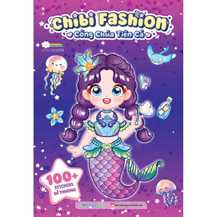 Chibi Fashion - Công Chúa Tiên Cá: 100+ Stickers Dễ Thương