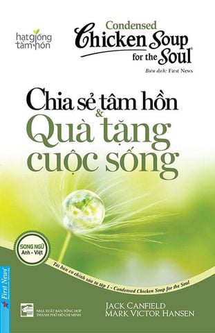 Condensed Chicken Soup For The Soul 1 - Chia Sẻ Tâm Hồn Và Quà Tặng Cuộc Sống