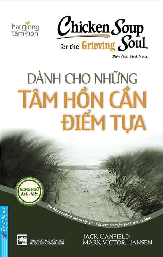 Chicken Soup For The Grieving Soul - Dành Cho Những Tâm Hồn Cần Điểm Tựa (Song ngữ Anh-Việt)