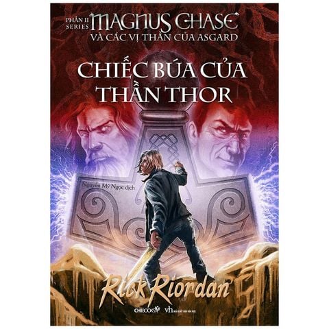 Magnus Chase Và Các Vị Thần Của Asgard - Phần 2: Chiếc Búa Của Thần Thor (Tái bản năm 2020)