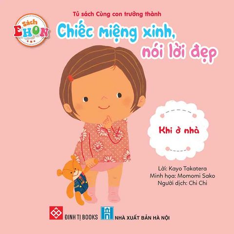 Sách Ehon - Chiếc Miệng Xinh, Nói Lời Đẹp - Khi Ở Nhà