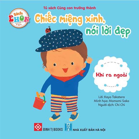 Sách Ehon - Chiếc Miệng Xinh, Nói Lời Đẹp - Khi Ra Ngoài