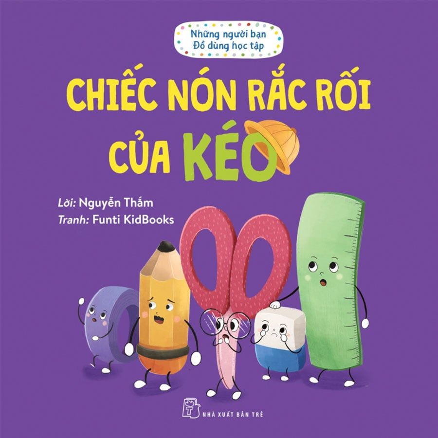 Những Người Bạn Đồ Dùng Học Tập - Chiếc Nón Rắc Rối Của Kéo