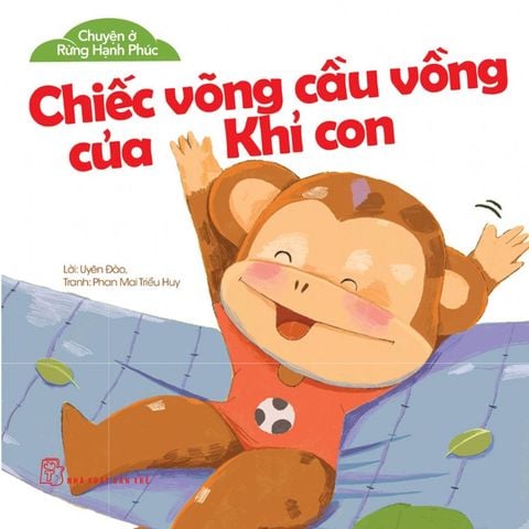 Chuyện Ở Rừng Hạnh Phúc - Chiếc Võng Cầu Vồng Của Khỉ Con