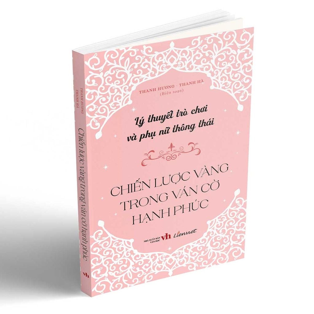 Lý Thuyết Trò Chơi Và Phụ Nữ Thông Thái - Chiến Lược Vàng Trong Ván Cờ Hạnh Phúc