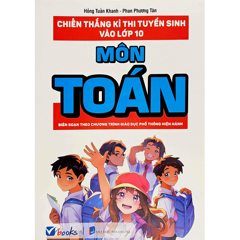 Chiến Thắng Kì Thi Vào Lớp 10-Môn Toán