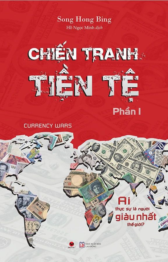 Chiến Tranh Tiền Tệ - Phần 1: Ai Thực Sự Là Người Giàu Nhất Thế Giới? (Tái bản năm 2022)