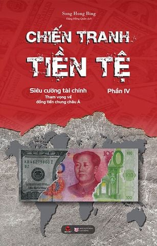 Chiến Tranh Tiền Tệ - Phần IV: Siêu Cường Tài Chính - Tham Vọng Về Đồng Tiền Chung Châu Á
