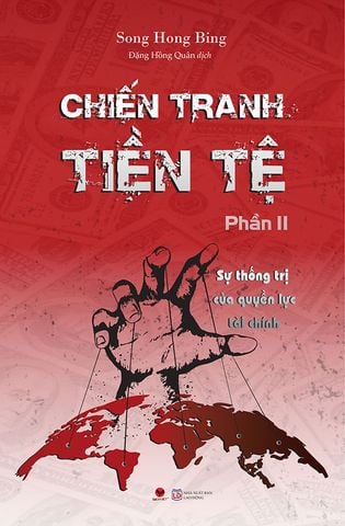Chiến Tranh Tiền Tệ - Phần 2: Sự Thống Trị Của Quyền Lực Tài Chính (Tái bản năm 2022)