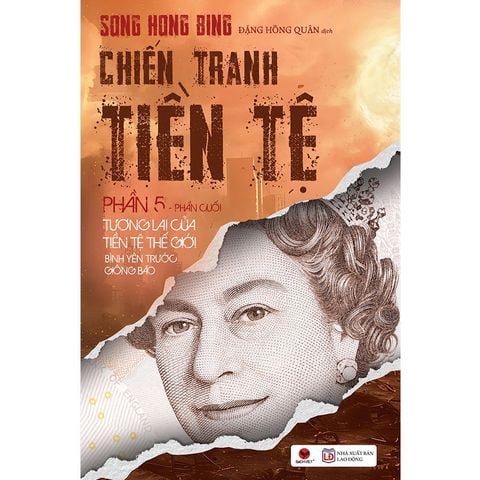 Chiến Tranh Tiền Tệ - Tập 5: Tương Lai Của Tiền Tệ Thế Giới - Bình Yên Trước Giông Bão (Tái bản năm 2025)