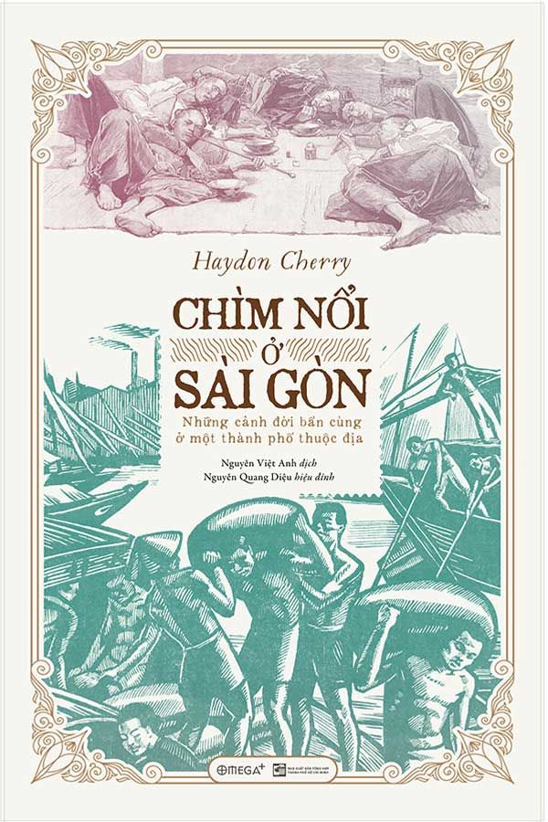 Chìm Nổi Ở Sài Gòn - Những Cảnh Đời Bần Cùng Ở Một Thành Phố Thuộc Địa