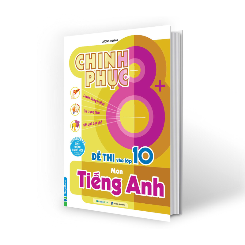 Chinh Phục 8+ Đề Thi Vào Lớp 10 Môn Tiếng Anh