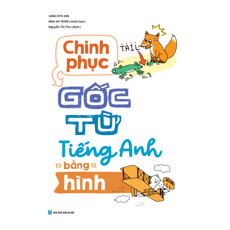 Chinh Phục Gốc Từ Tiếng Anh Bằng Hình