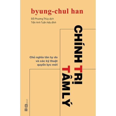 Chính Trị Tâm Lý - Chủ Nghĩa Tân Tự Do Và Các Kỹ Thuật Quyền Lực Mới