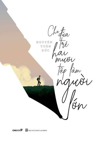 Cho Đứa Trẻ Hai Mươi Tập Làm Người Lớn