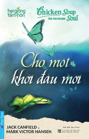 Chicken Soup For The Golden Soul - Cho Một Khởi Đầu Mới