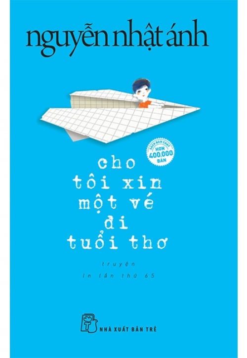 Cho Tôi Xin Một Vé Đi Tuổi Thơ (Tái bản năm 2018)