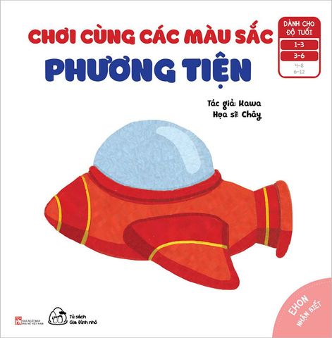 Ehon Nhận Biết - Chơi Cùng Các Màu Sắc - Phương Tiện (Tái bản năm 2021)