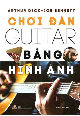 Chơi Đàn Guitar Bằng Hình Ảnh (Tái bản năm 2020)