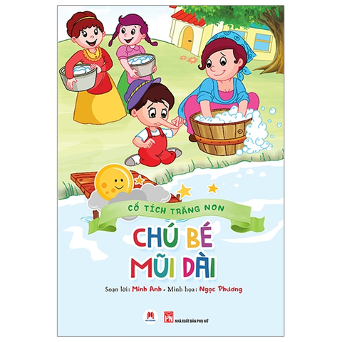 Chú Bé Mũi Dài - Cổ Tích Trăng Non (S.Màu)