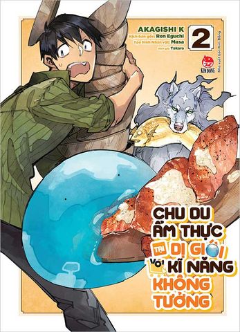 Chu Du Ẩm Thực Tại Dị Giới Với Kĩ Năng Không Tưởng - Tập 2