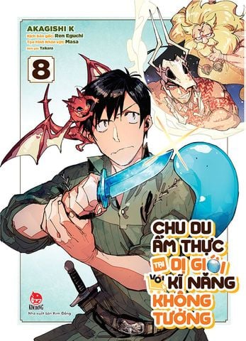 Chu Du Ẩm Thực Tại Dị Giới Với Kĩ Năng Không Tưởng - Tập 8