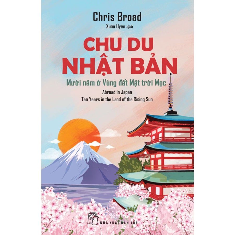 Chu Du Nhật Bản - Mười Năm Ở Vùng Đất Mặt Trời Mọc