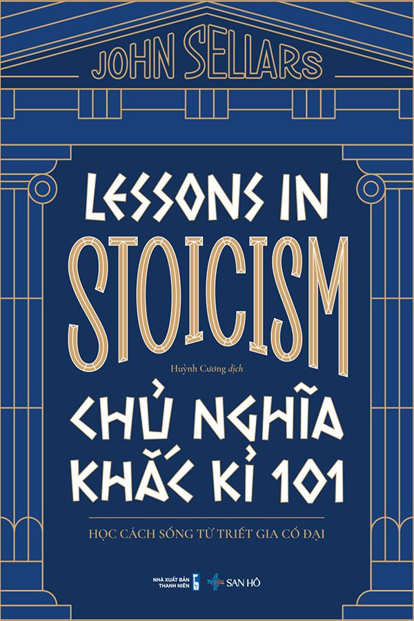 Lessons In Stoicism - Chủ Nghĩa Khắc Kỉ 01