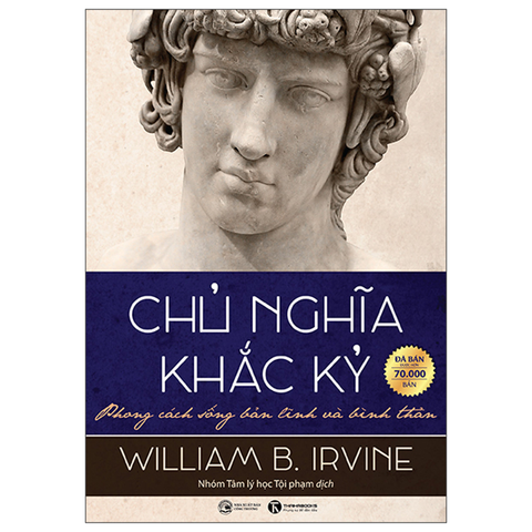 Chủ Nghĩa Khắc Kỷ - Phong Cách Sống Bản Lĩnh Và Bình Thản