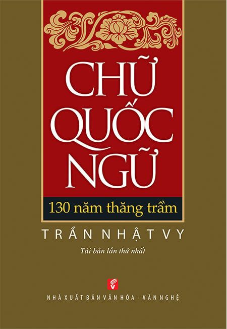Chữ Quốc Ngữ: 130 Năm Thăng Trầm