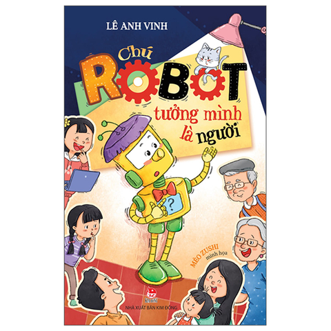Chú Robot Tưởng Mình Là Người