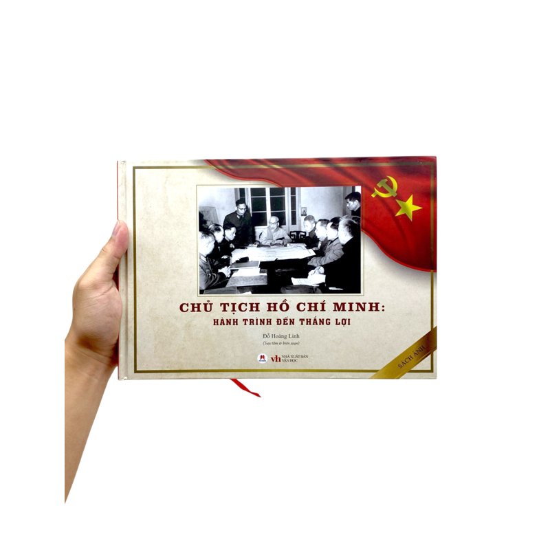 Chủ Tịch Hồ Chí Minh-Hành Trình Đến Thắng Lợi-Sách Ảnh