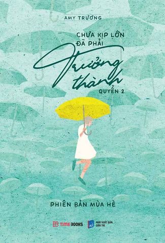 Chưa Kịp Lớn Đã Phải Trưởng Thành - Quyển 2: Phiên Bản Mùa Hè