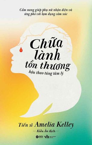 Chữa Lành Tổn Thương Hậu Thao Túng Tâm Lý