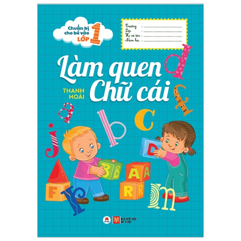 Chuẩn Bị Cho Bé Vào Lớp 1 - Làm Quen Chữ Cái