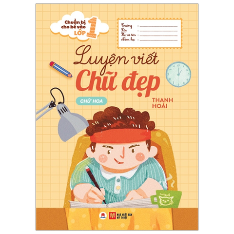Chuẩn Bị Cho Bé Vào Lớp 1-Luyện Viết Chữ Đẹp Chữ Hoa