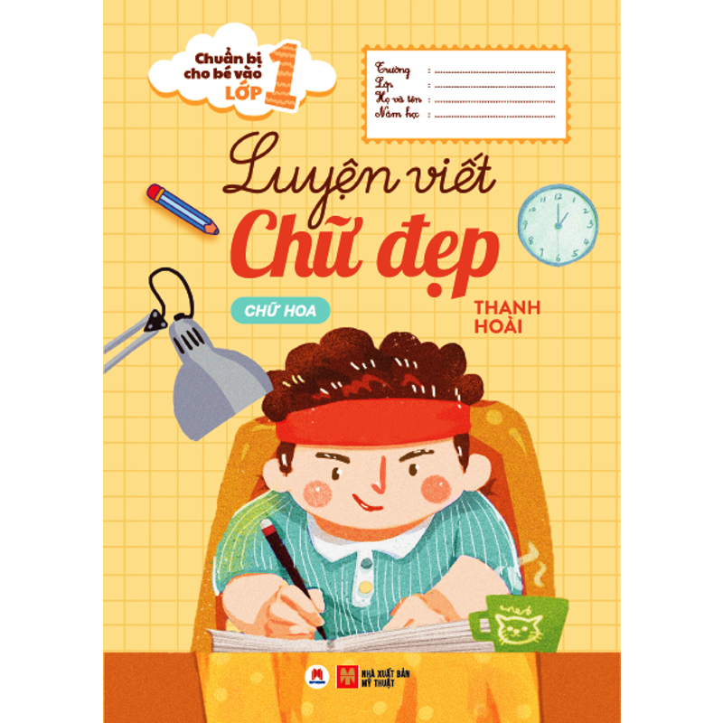 Chuẩn Bị Cho Bé Vào Lớp 1-Luyện Viết Chữ Đẹp Chữ Hoa
