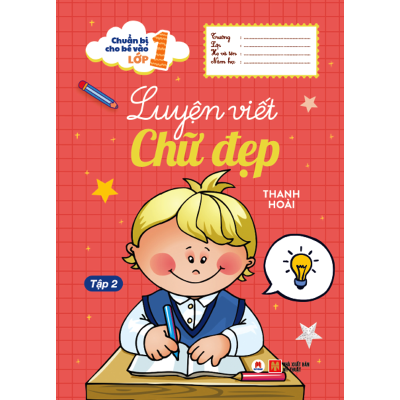 Chuẩn Bị Cho Bé Vào Lớp 1 - Luyện Viết Chữ Đẹp Tập 2